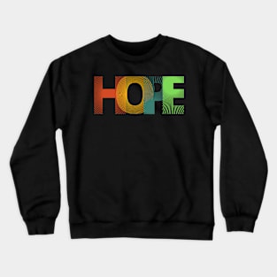 Hope Crewneck Sweatshirt